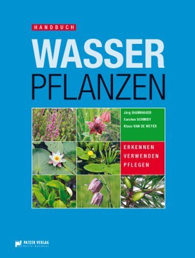 Handbuch Wasserpflanzen Patzer-Verlag Carsten Schmidt Jörg Baumhauer Klaus van de Weyer